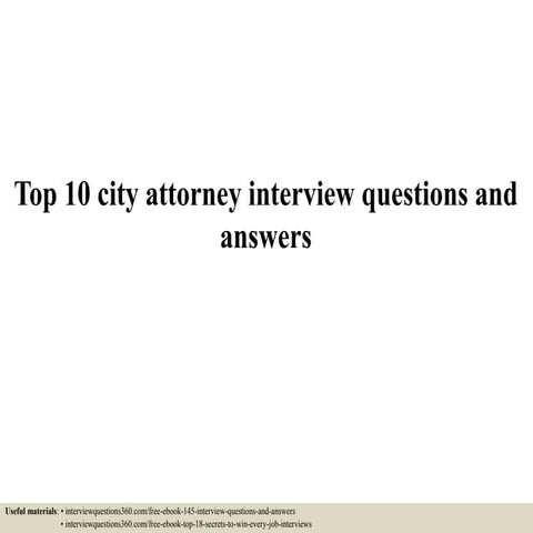 Top 10 city attorney interview questions and answers | PPTX