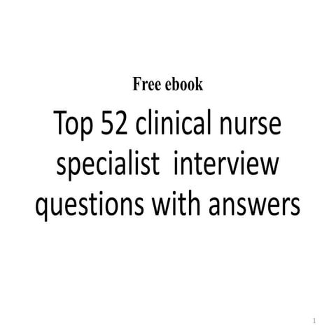 Top 52 clinical nurse specialist interview questions and answers pdf