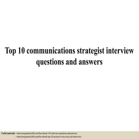 Top 10 communications strategist interview questions and answers