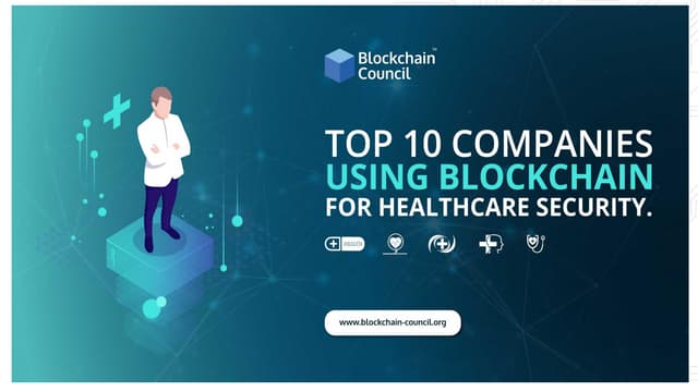 Top 10 companies using blockchain for healthcare security