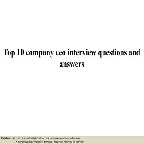 Top 10 company ceo interview questions and answers