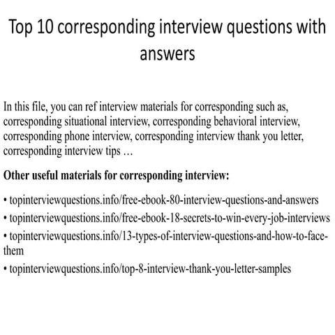 Top 10 corresponding interview questions with answers