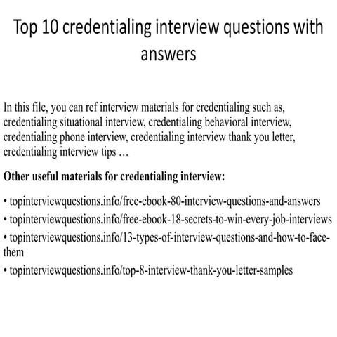 Top 10 credentialing interview questions with answers