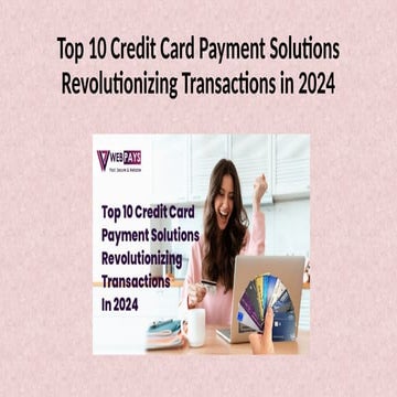 Top 10 Credit Card Payment Solutions Revolutionizing Transactions in 2024