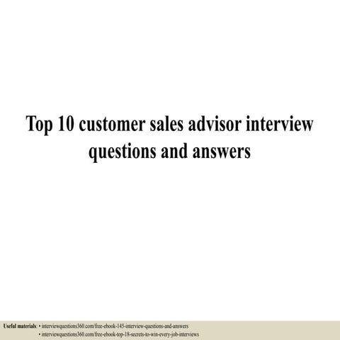 Top 10 customer sales advisor interview questions and answers