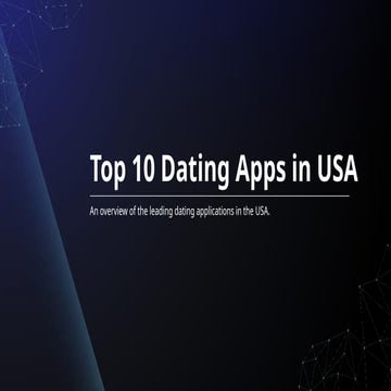 Top 10 Dating Apps in USA: A 2025 Guide | Hyperlink InfoSystem | PPTX