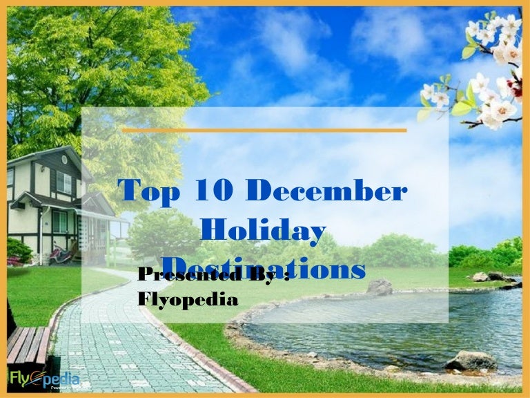 Top 10 december holiday destinations