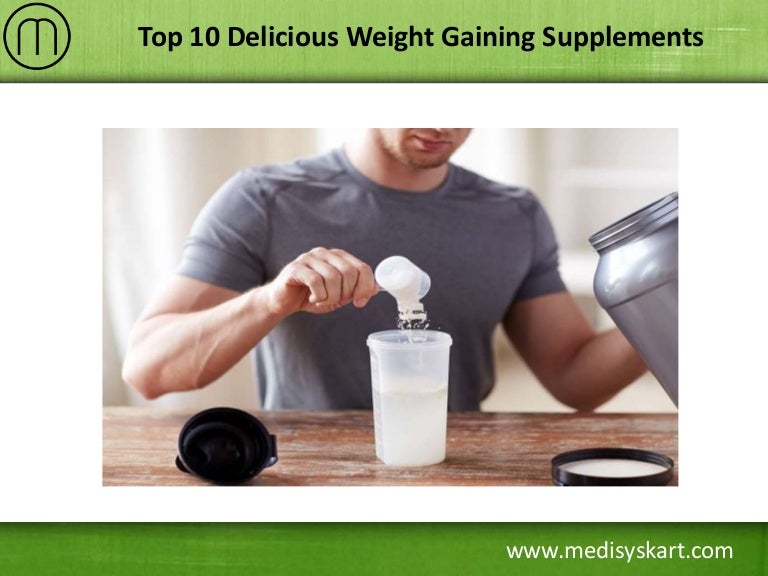 Top 10 Delicious Weight Gaining Supplements