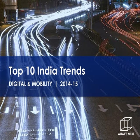 Top 10 India trends 2014 - 15 : DIGITAL & MOBILITY