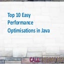 Top 10 easy performance optimisations in java