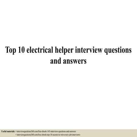 Top 10 electrical helper interview questions and answers