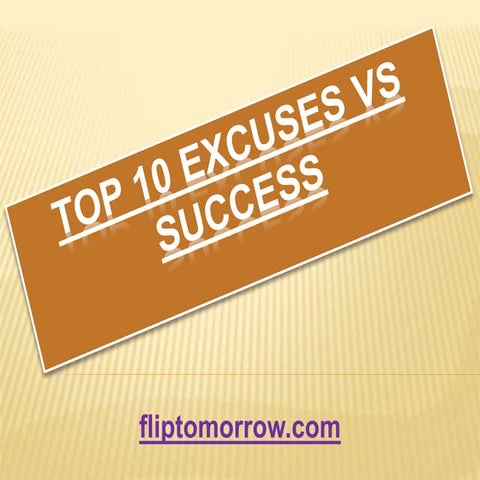 Top 10 Successes based on Common Excuses