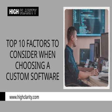 Top 10 Factors to Consider When Choosing a Custom Software.pptx