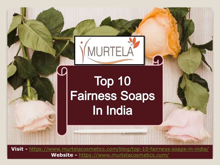 Top 10 Fairness Soaps In India