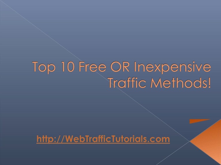 Top 10 Free or Inexpensive site Traffic Methods