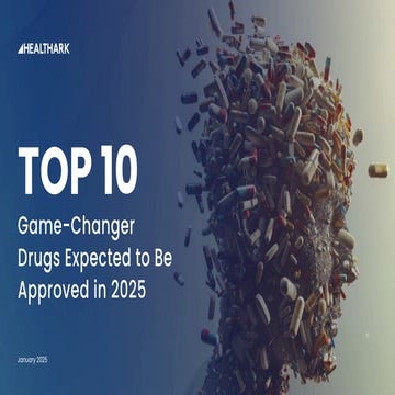 Top 10 Game Changer Drugs Expected To Be Approved in 2025.pdf