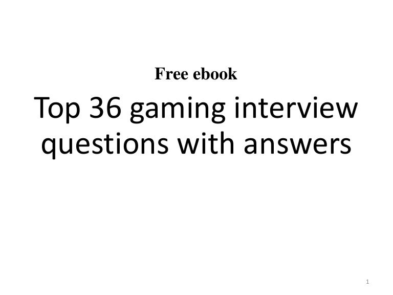 Top 36 gaming interview questions with answers pdf