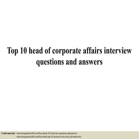 Top 10 head of corporate affairs interview questions and answers