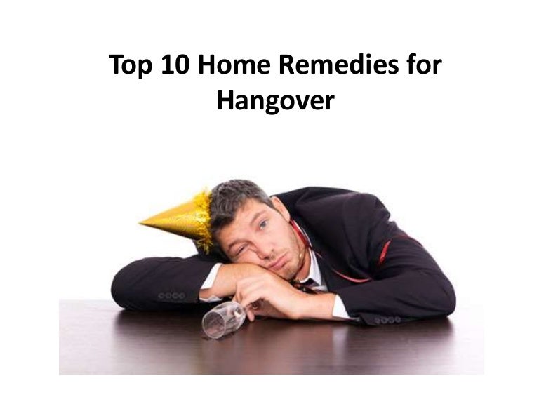 Top 10 home remedies for hangover