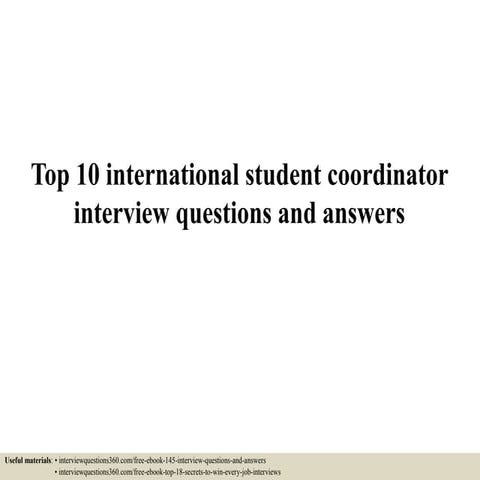 Top 10 international student coordinator interview questions and answers