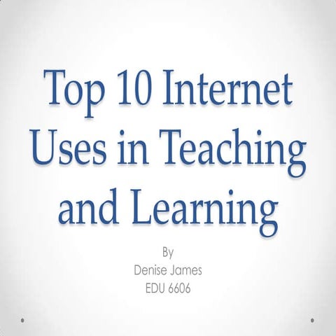 Top 10 internet uses in teaching and learning