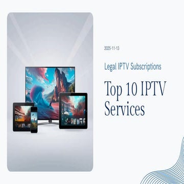 Top 10 Legal & Safe IPTV Subscriptions: What to Look For