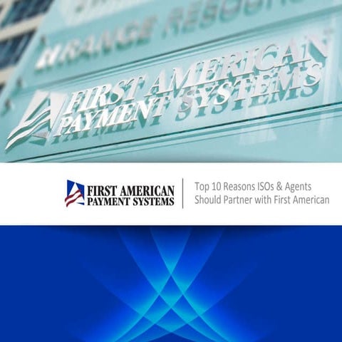 Top 10 Reasons ISOs & Agents Should Partner with First American