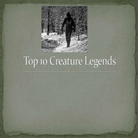 Top 10 legends creatures