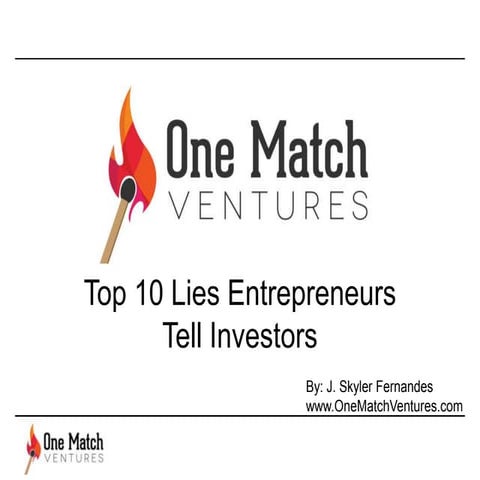 Top 10 Lies Entrepreneurs Tell Investors