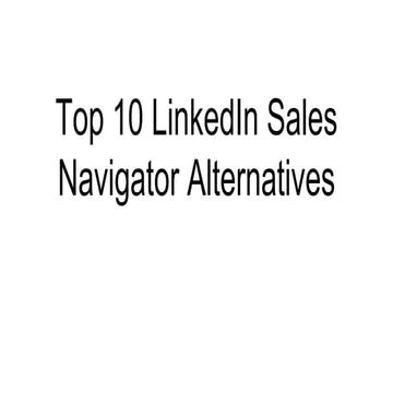 Top 10 LinkedIn Sales Navigator Alternatives.pptx