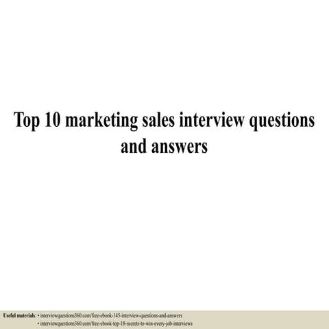 Top 10 marketing sales interview questions and answers