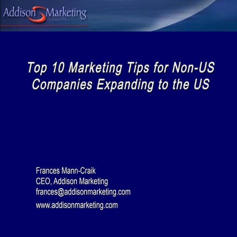 Top 10 Marketing Tips for Non US Companies Expanding to the US