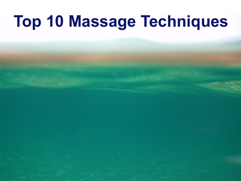 Top 10 Massage Techniques 