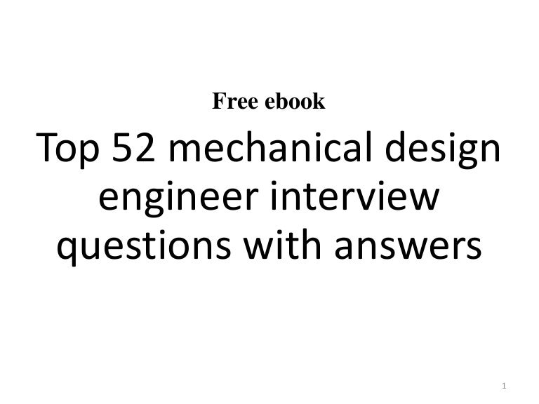 Top 52 mechanical design engineer interview questions and answers pdf