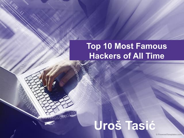 Top 10 most famous hackers of all time