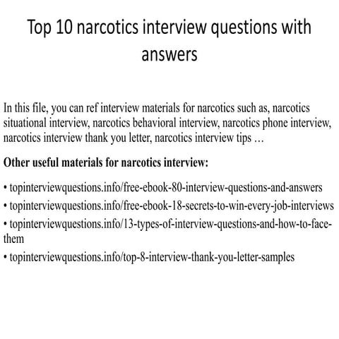 Top 10 narcotics interview questions with answers