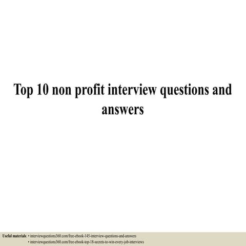 Top 10 non profit interview questions and answers