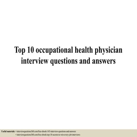 Top 10 occupational health physician interview questions and answers
