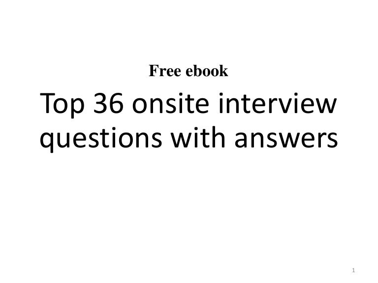top 36 onsite interview questions with answers pdf