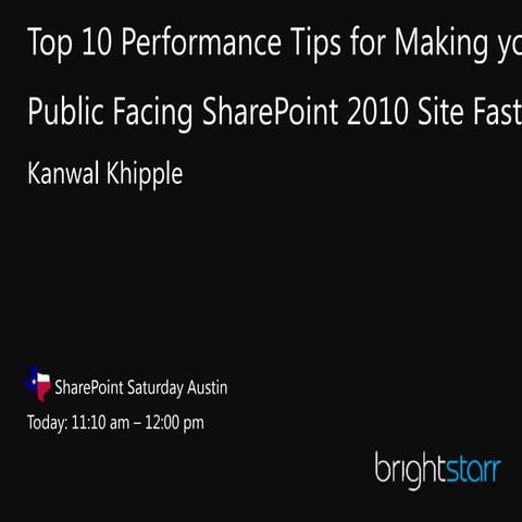 Top 10 Performance Tips for Making your Public Facing SharePoint 2010 Site Fa...