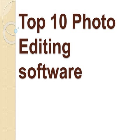 Top 10 photo editing software | PPTX