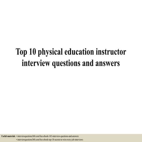 Top 10 physical education instructor interview questions and answers