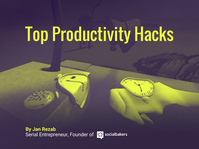 Top Productivity Working Hacks by J...
