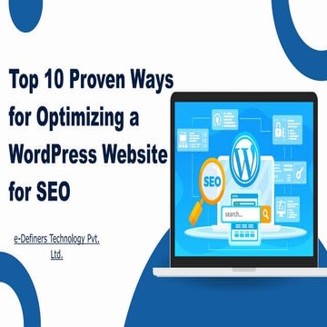 Top 10 Proven Ways for Optimizing a WordPress Website for SEO.pptx