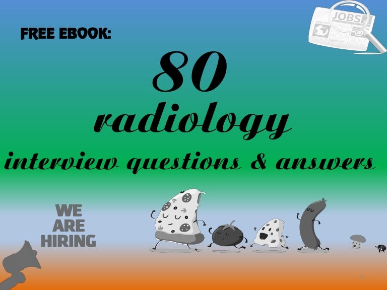 80 radiology interview questions with answers