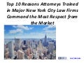 Top 10 reasons attorneys trained in major new york city law firms command the most respect from the market