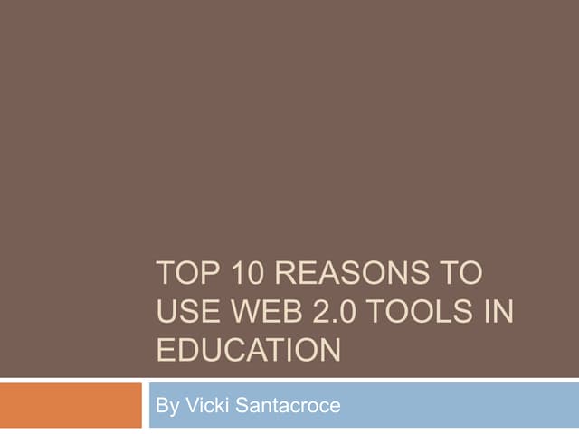 Top 10 reasons to use web 2