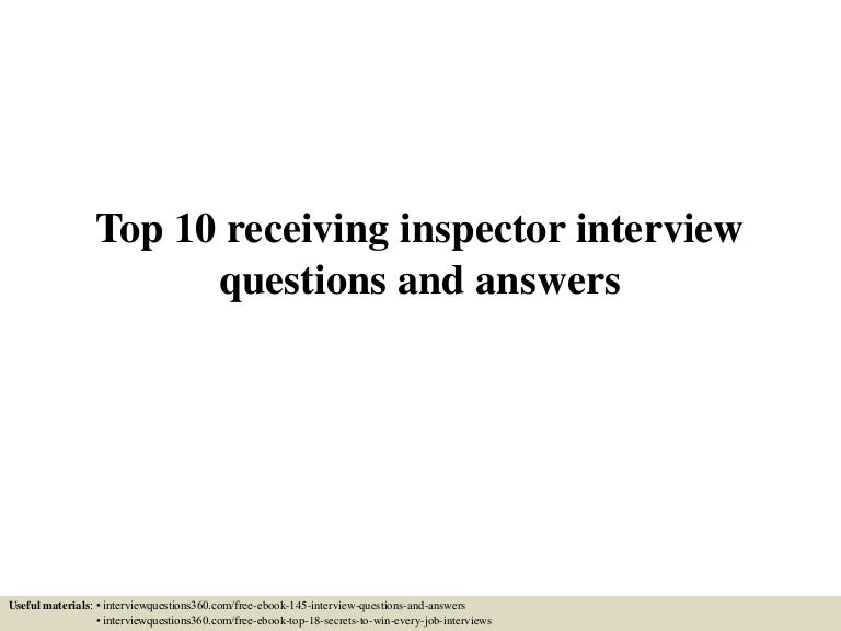 Top 10 receiving inspector interview questions and answers