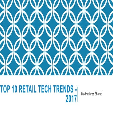 Top 10 retail tech trends   2017