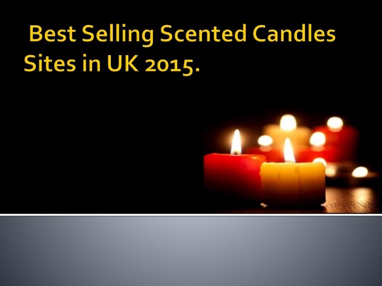 Best Selling Scented Candles Sites in UK 2015